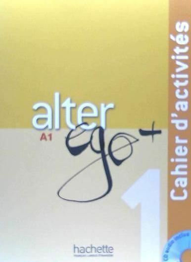 ALTER EGO 1 - CAHIER D'ACTIVITES + CD AUDIO  - BERTHET A., DAILL E. - HACHETTE