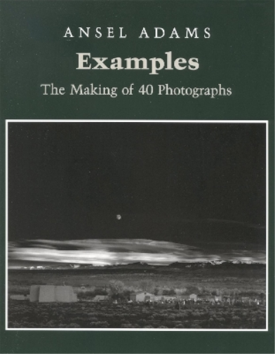 Ansel Adams Examples: The Making Of 40 Photographs (Tascabile)
