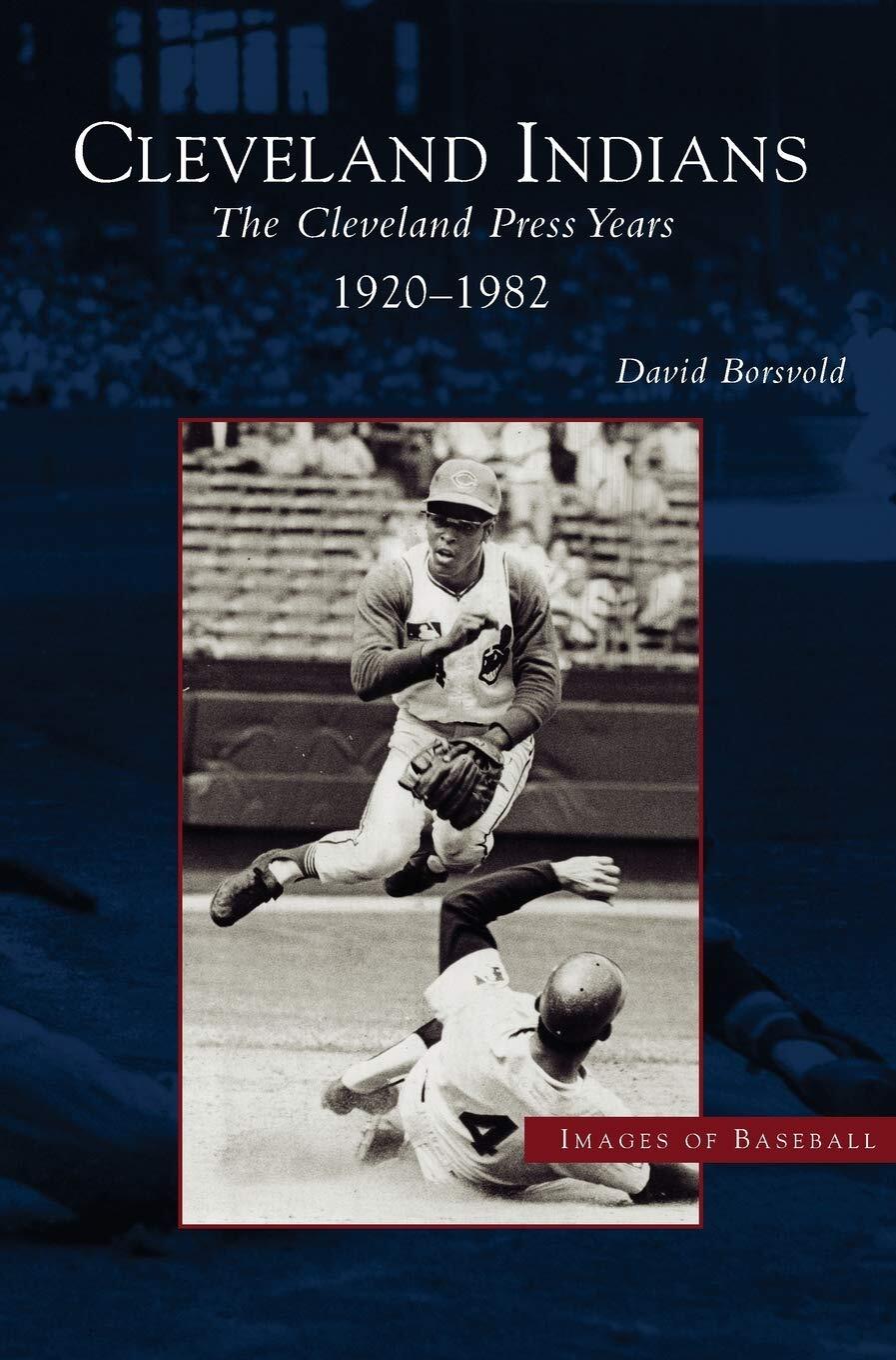 9781531614676 Cleveland Indians: The Cleveland Press Years, 1920-1982 - David Bo