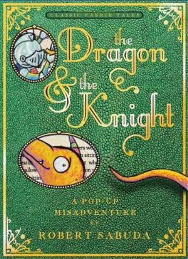 Robert Sabuda The Dragon & the Knight (Tascabile)