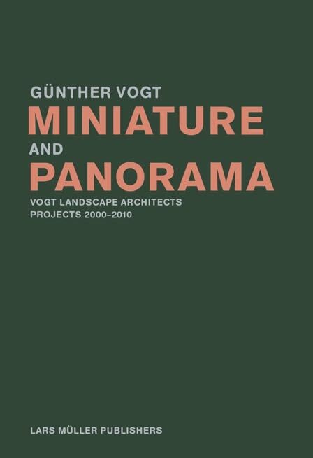9783037782330 Miniature and Panorama: Vogt Landscape Architects,...ngua Inglese]