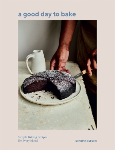 Benjamina Ebuehi A Good Day to Bake (Copertina rigida)