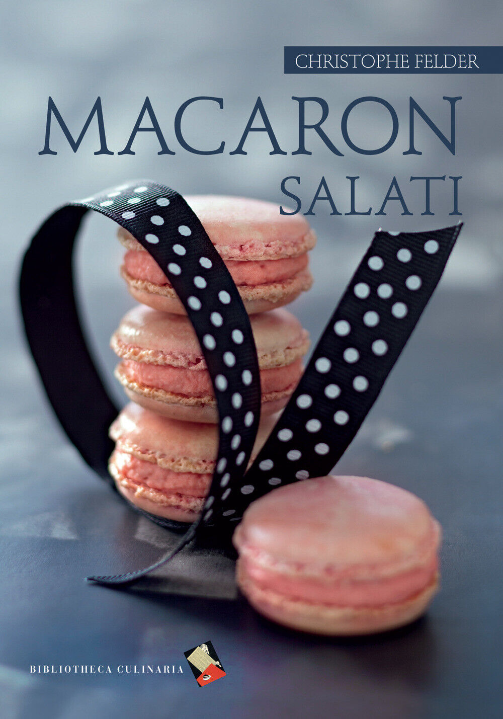 Macaron salati - Felder Christophe