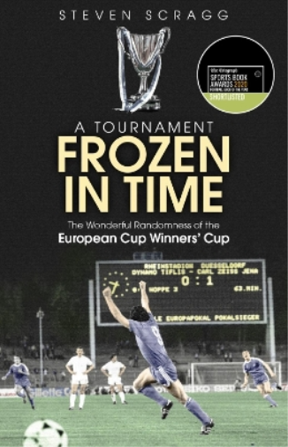 Steven Scragg A Tournament Frozen in Time (Tascabile)