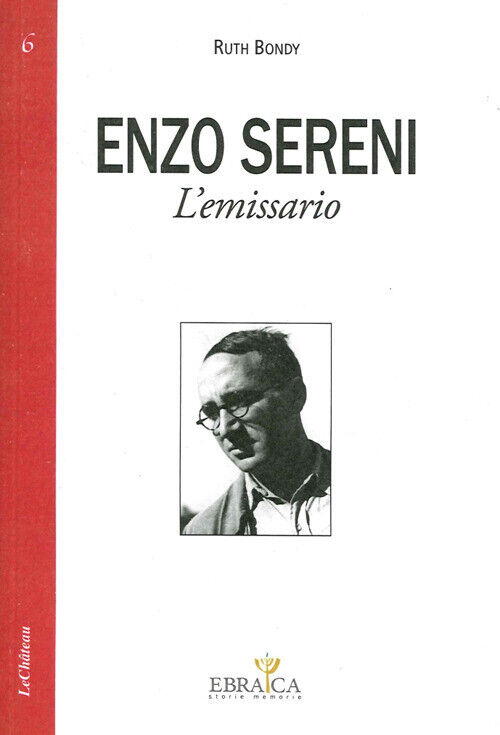 Enzo Sereni. L'emissario - Bondy Ruth