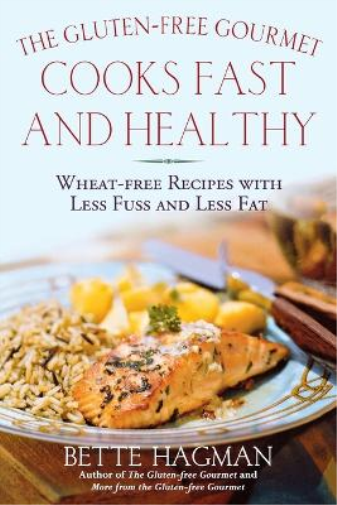 Bette Hagman The Gluten-Free Gourmet Cooks Fast and Healthy (Tascabile)