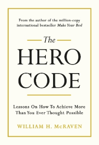 William H. McRaven The Hero Code (Copertina rigida)