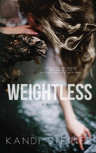 Kandi Steiner Weightless (Tascabile)