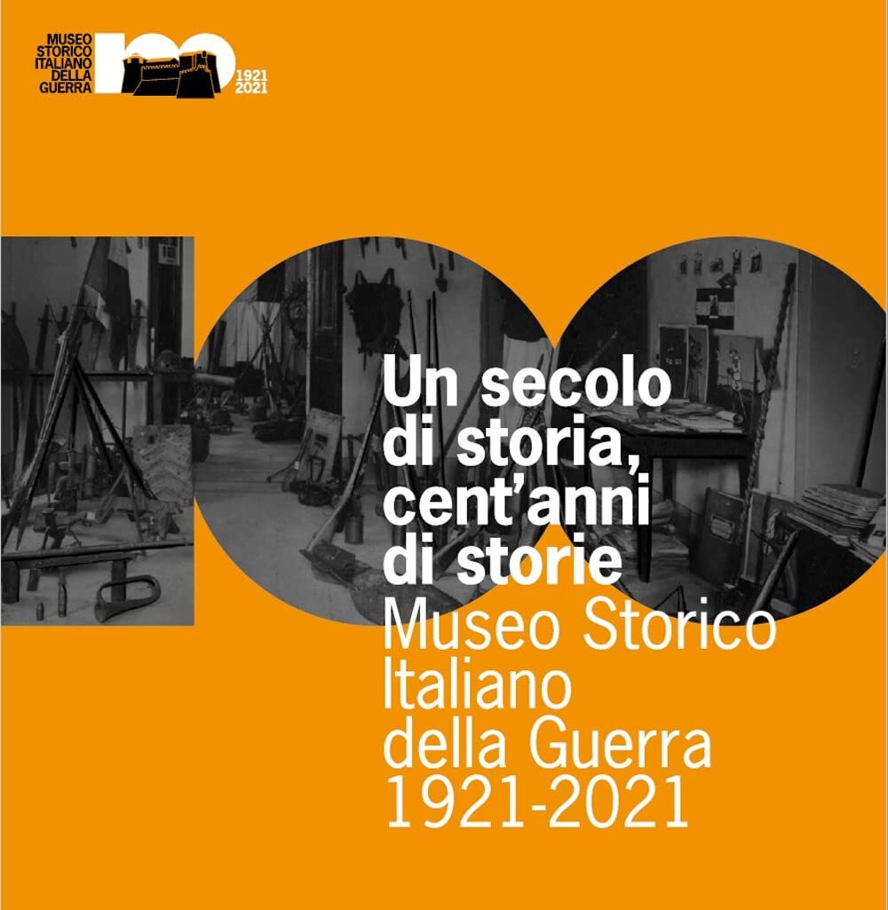 9788832266511 Un secolo di storia, cent'anni di storia. Museo St...rra 1921-2021