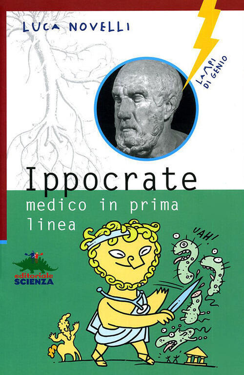 Ippocrate. Medico In Prima Linea Luca Novelli Editoriale Scienza 2008