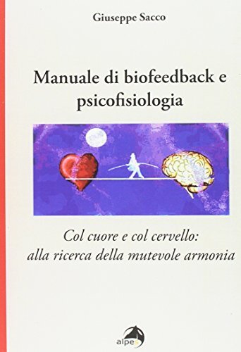 9788865313206 Manuale di biofeedback. Col cuore e col cervello: ...evole armonia