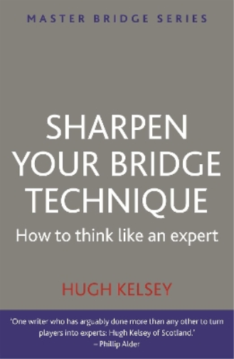 Hugh Kelsey Sharpen Your Bridge Technique (Tascabile)