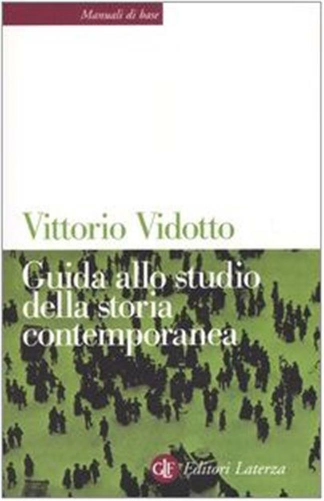 Guida allo studio della storia contemporanea - Vidotto Vittorio
