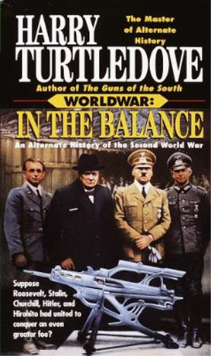 Harry Turtledove In the Balance (Worldwar, Book One) (Tascabile) Worldwar
