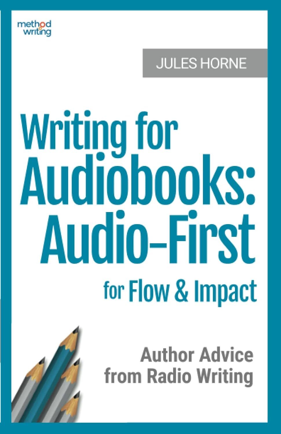9781916496019 Writing for Audiobooks: Audio-First for Flow and I...io Writing: 3