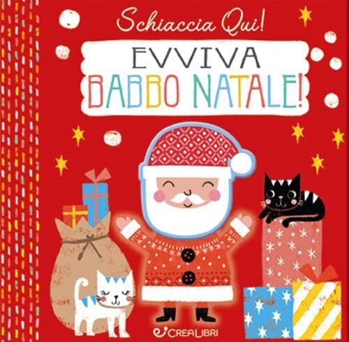 9788868379353 Evviva Babbo Natale. Schiaccia qui! Ediz. a colori