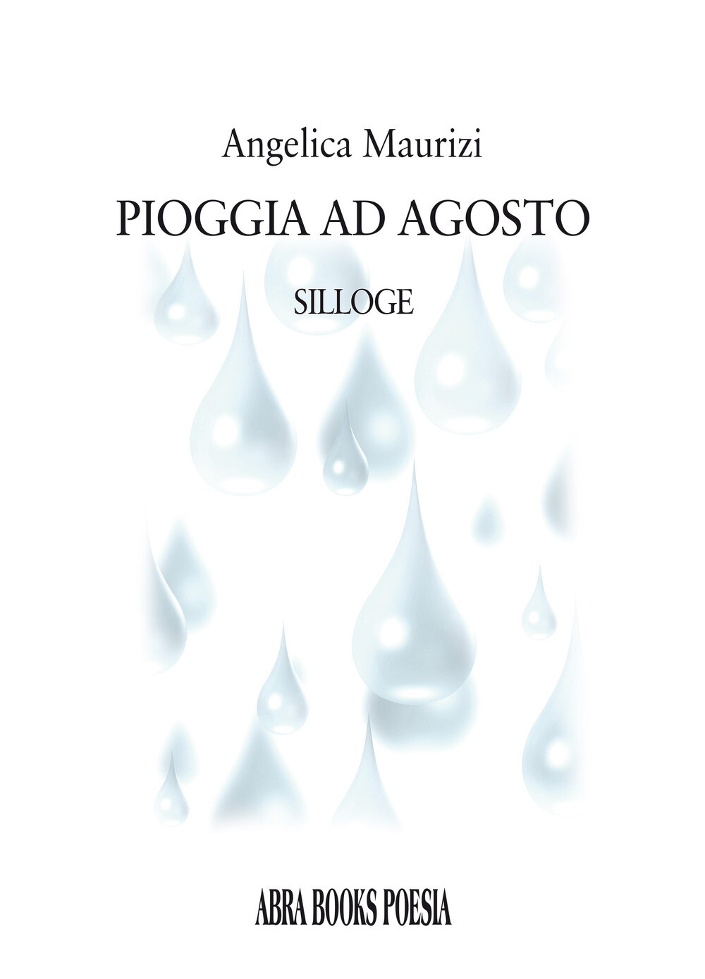 Libri Maurizi Angelica - Pioggia Ad Agosto