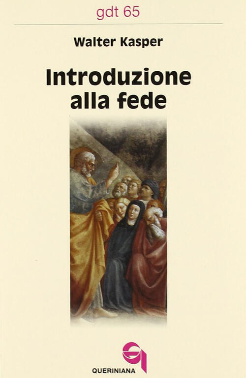 Introduzione Alla Fede Walter Kasper Queriniana 1972