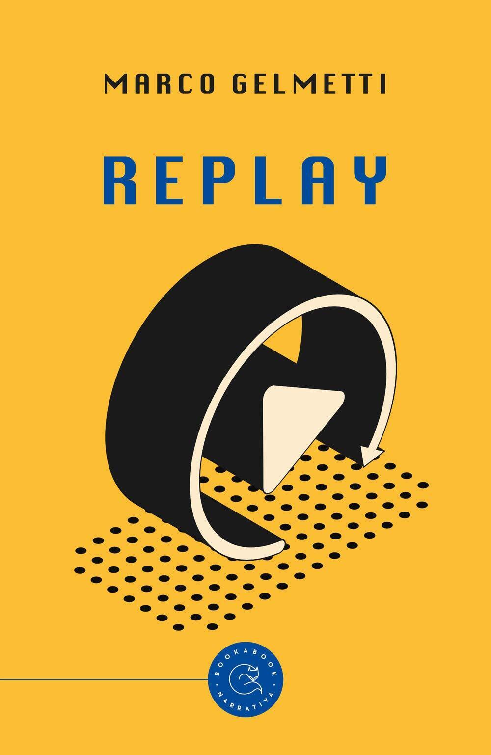 9788833233222 Replay - Marco Gelmetti