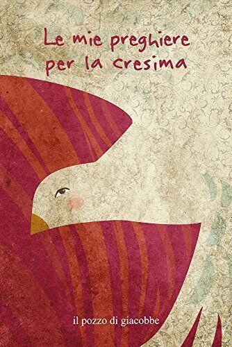 9788861243101 Le mie preghiere per la cresima - Francesca Fabris,C. Manea