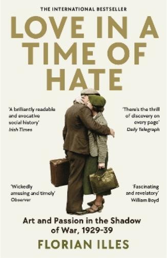 Florian Illies Love in a Time of Hate (Tascabile)