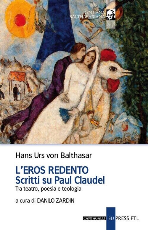 L'eros redento. Scritti su Paul Claudel - [Edizioni Cantagalli]