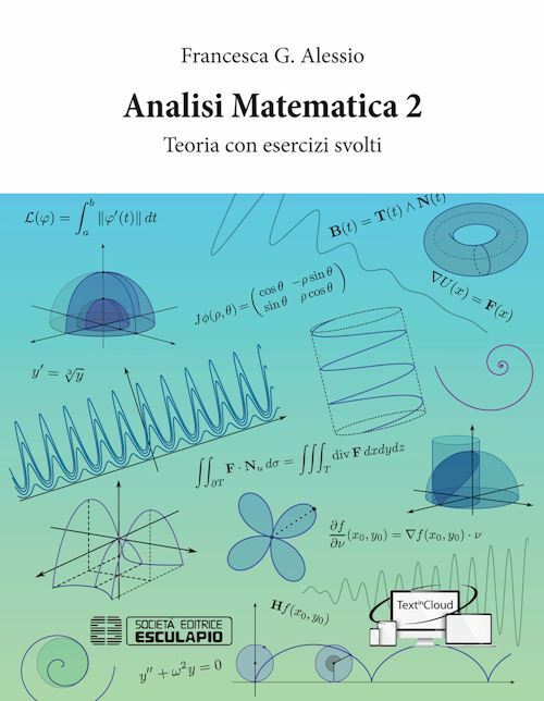 ANALISI MATEMATICA 2. TEORIA CON ESERCIZI SVOLTI  - ALESSIO FRANCESCA G. -