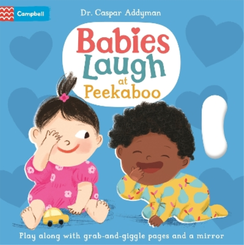 Dr Caspar Addyman Babies Laugh at Peekaboo (Libro di cartone) Babies Laugh