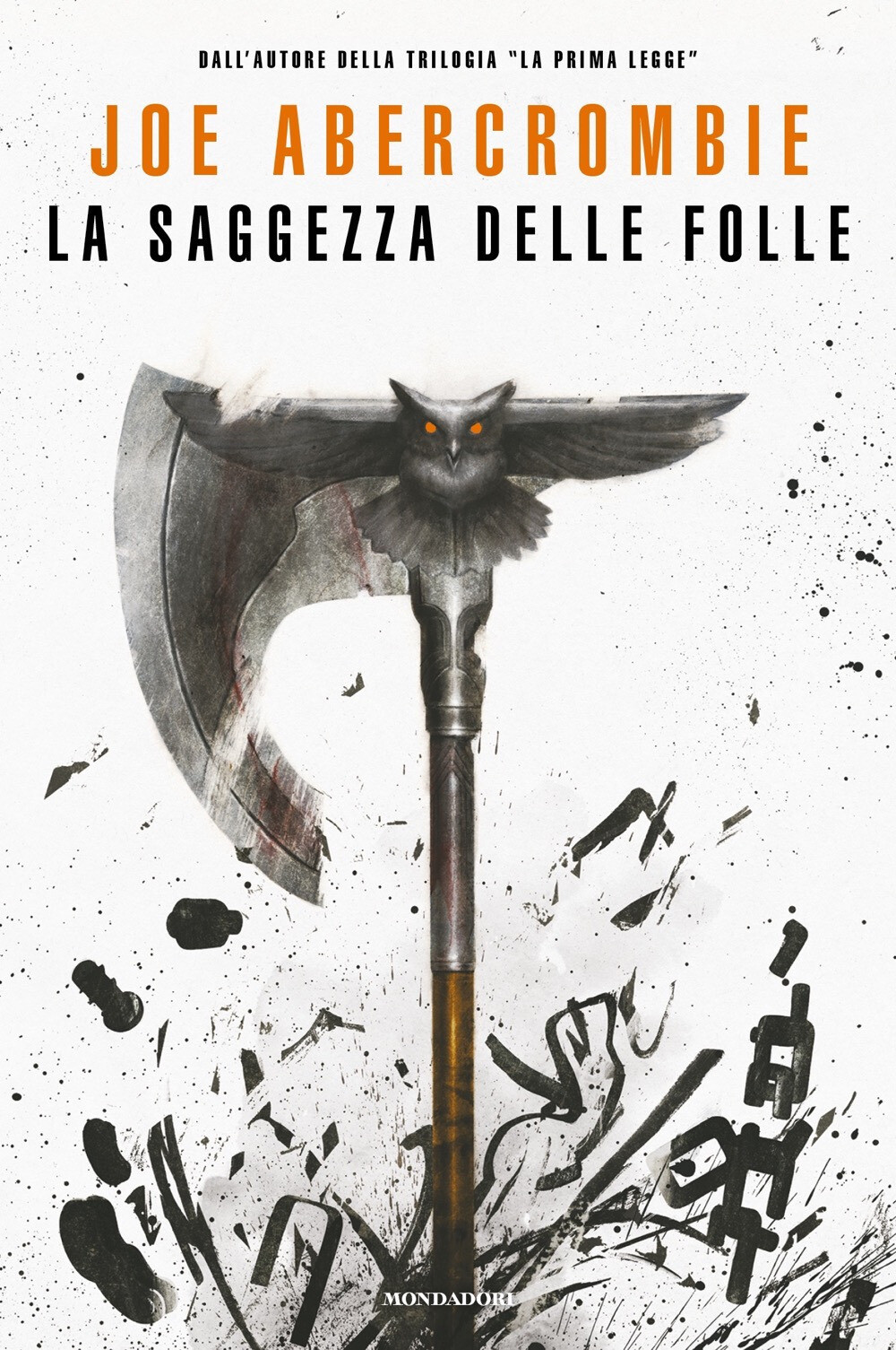 Libri Joe Abercrombie - La Saggezza Delle Folle