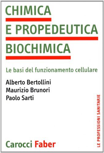 9788874660179 Chimica e propedeutica biochimica. Le basi del fun...nto cellulare