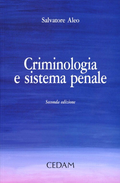 CRIMINOLOGIA E SISTEMA PENALE ALEO SALVATORE