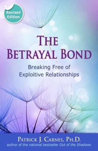 Patrick Carnes The Betrayal Bond (Tascabile)