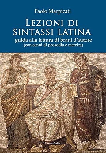 9788865077733 Lezioni di sintassi latina. Guida alla lettura di ...ia e metrica)