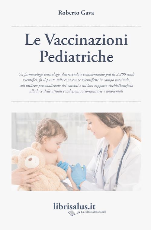 LE VACCINAZIONI PEDIATRICHE. REVISIONE DELLE CONOSCENZE SCIENTIFICHE  - GAVA