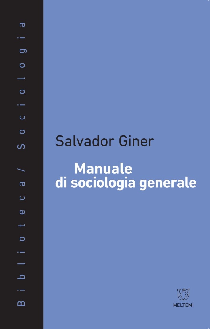 Manuale di sociologia generale - [Meltemi Editore]