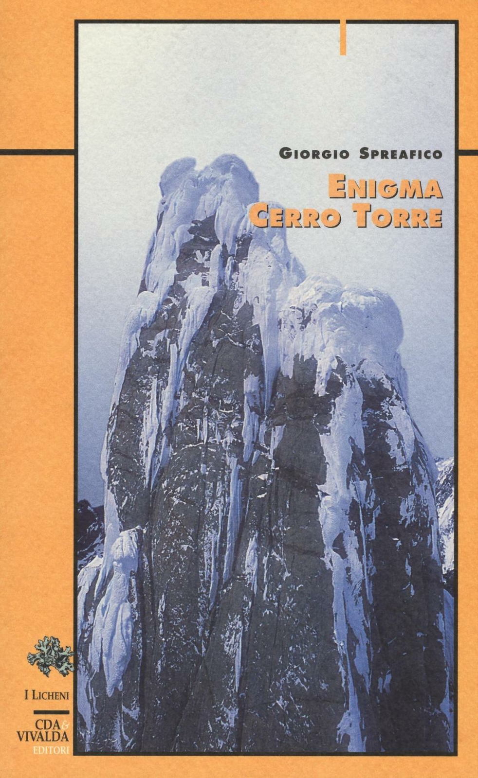 Enigma Cerro Torre - Spreafico Giorgio