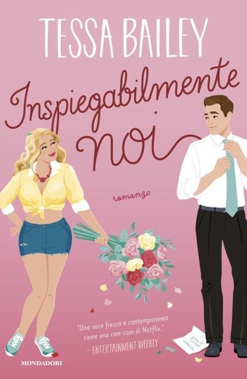 INSPIEGABILMENTE NOI  - BAILEY TESSA - MONDADORI