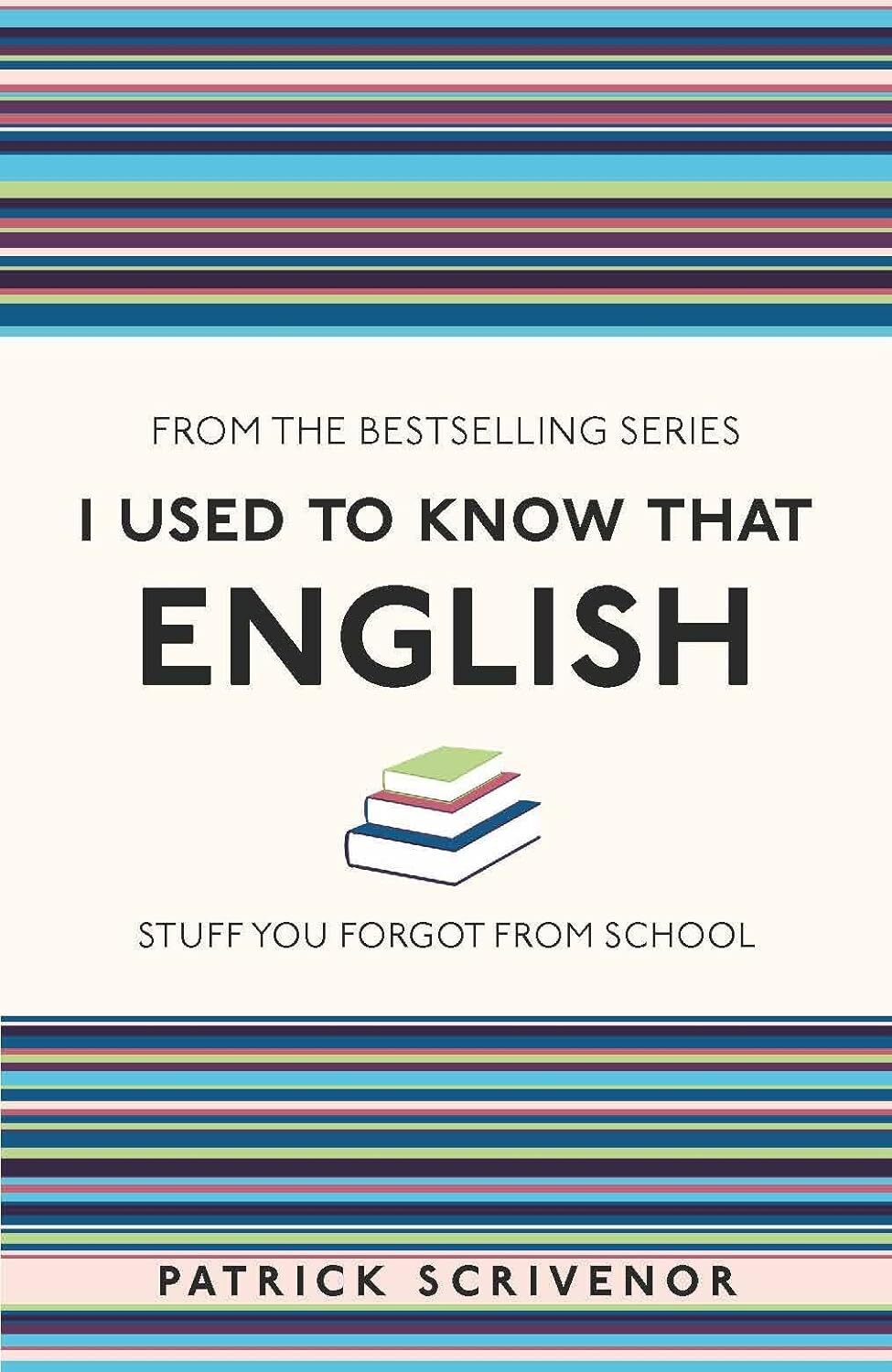 9781782432562 I Used to Know That: English - Patrick Scrivenor,Caroline Taggart
