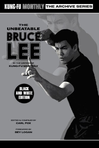 Kung-Fu Monthly The Unbeatable Bruce Lee (Kung-Fu Monthly Archive Se (Tascabile)