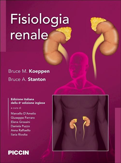 FISIOLOGIA RENALE  - KOEPPEN BRUCE M., STANTON BRUCE - PICCIN-NUOVA LIBRARIA