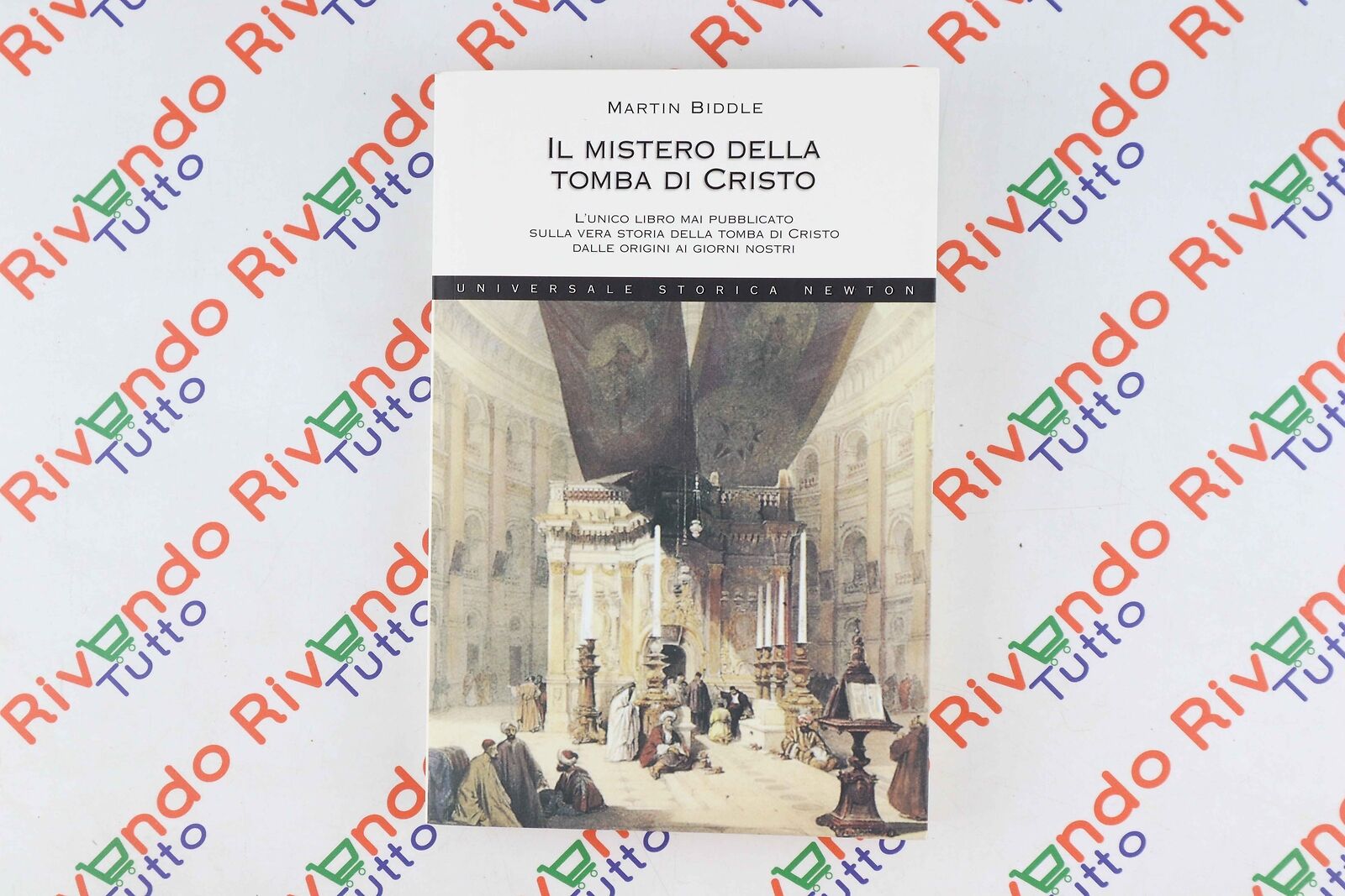 Martin Biddle IL MISTERO DELLA TOMBA DI CRISTO Universale Storica Newton