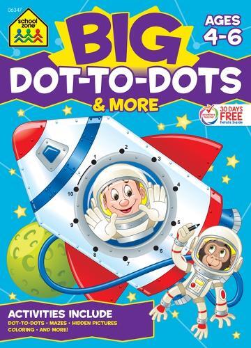 School Zone School Zone Big Dot-To-Dots & More Workbook (Tascabile)