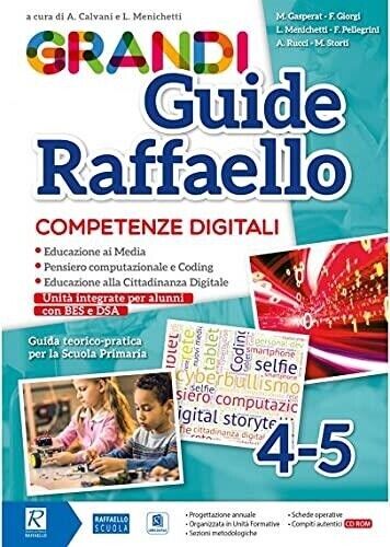 Libri Grandi Guide Raffaello. Competenze Digitali. Classi 4o-5o