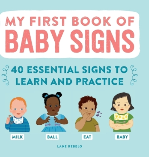Lane Rebelo My First Book of Baby Signs (Copertina rigida)