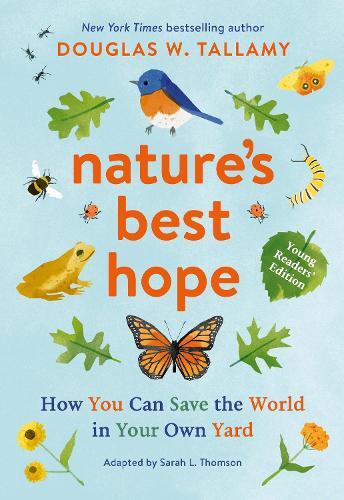 Douglas W. Tallamy Sarah L. T Nature's Best Hope (Young Readers' Ed (Tascabile)