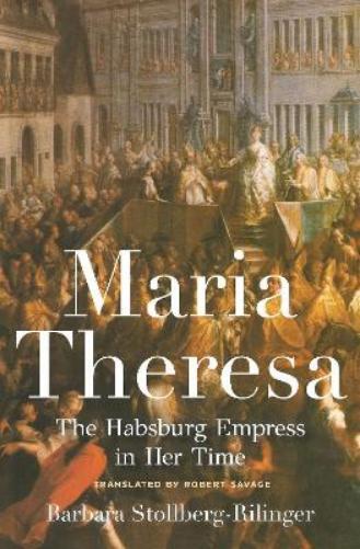 Barbara Stollberg-Rilinger Maria Theresa (Copertina rigida)