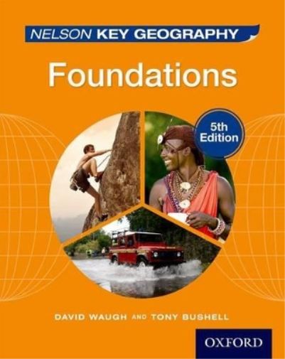 David Waugh Tony Bushel Nelson Key Geography Foundations Student Boo (Tascabile)