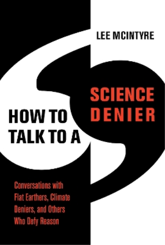 Lee McIntyre How to Talk to a Science Denier (Tascabile)