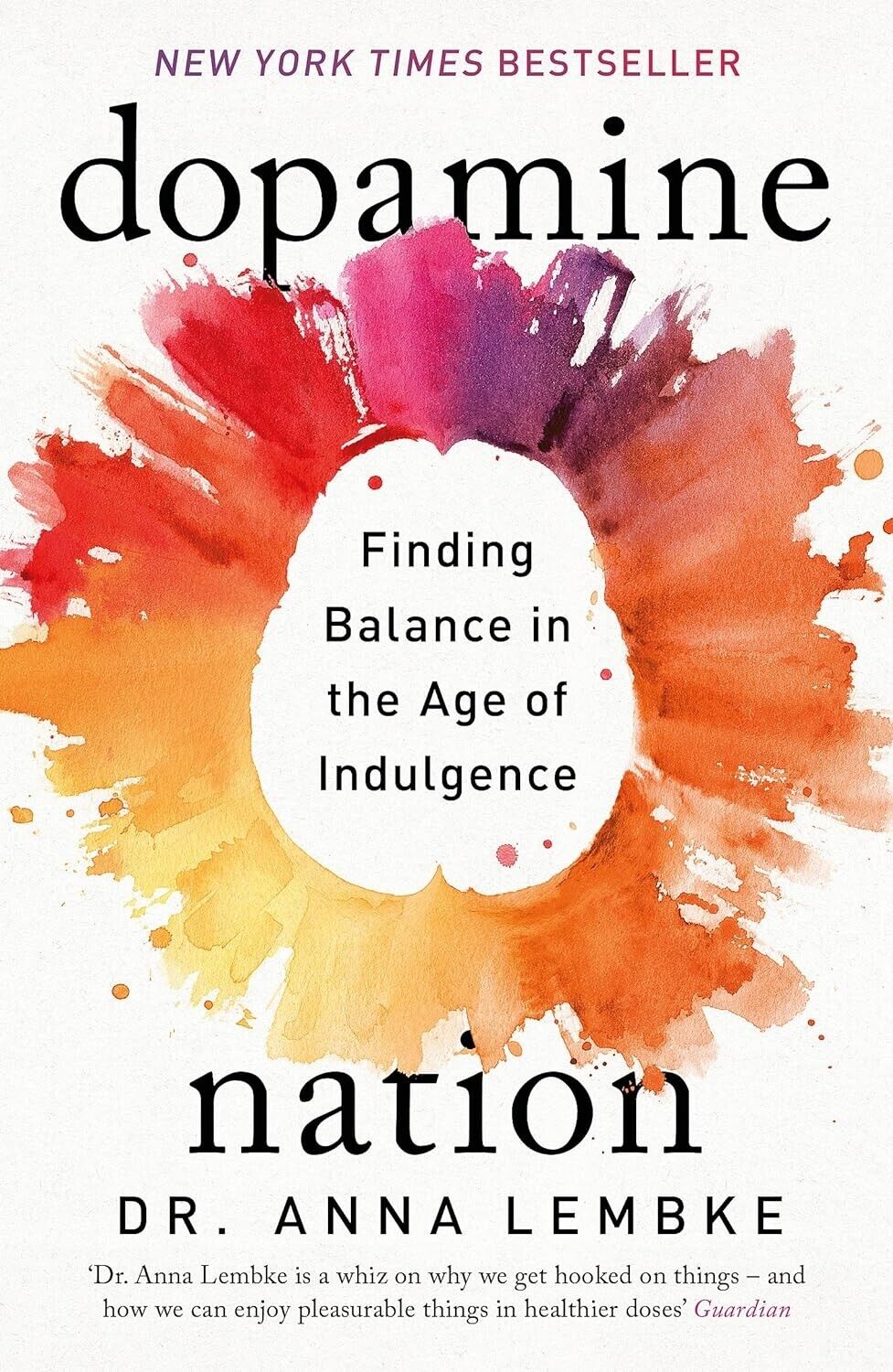 Dopamina Nation Di Dr. Anna Lembke (Inglese, Libro IN Brossura) Nuovo Libro