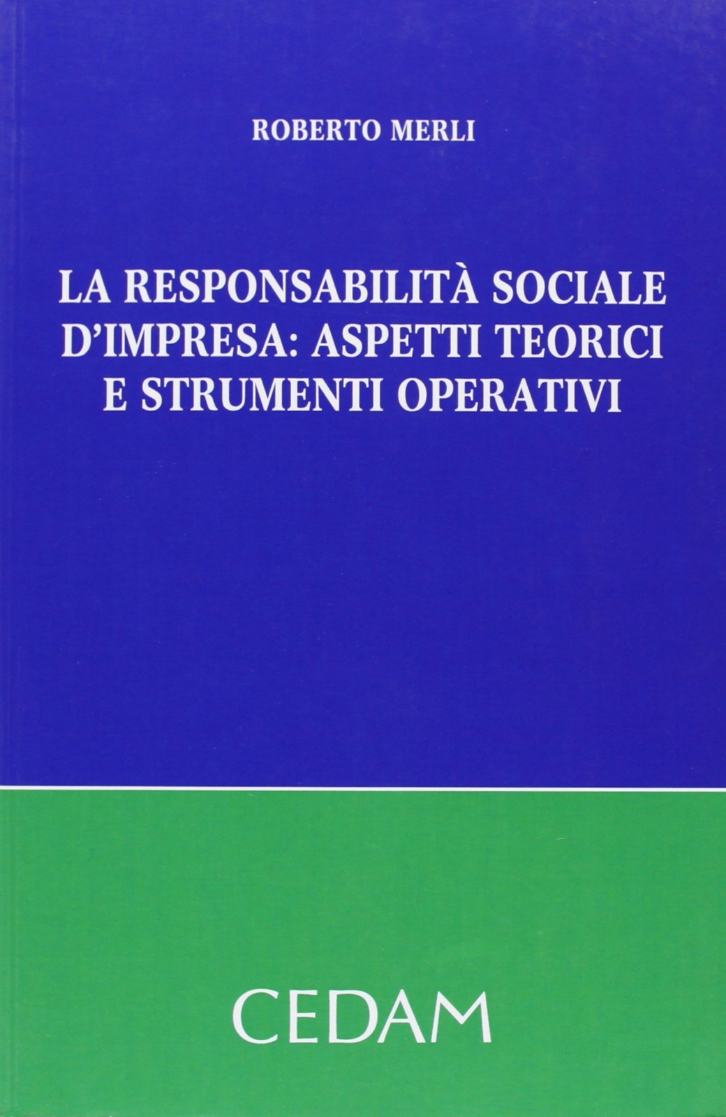 9788813334765 La responsabilità sociale d'impresa. Aspetti teor...nti operativi